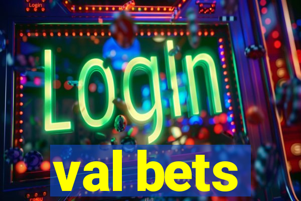 val bets